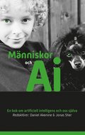 Mnniskor och AI: En bok om artificiell intelligens och oss sjlva