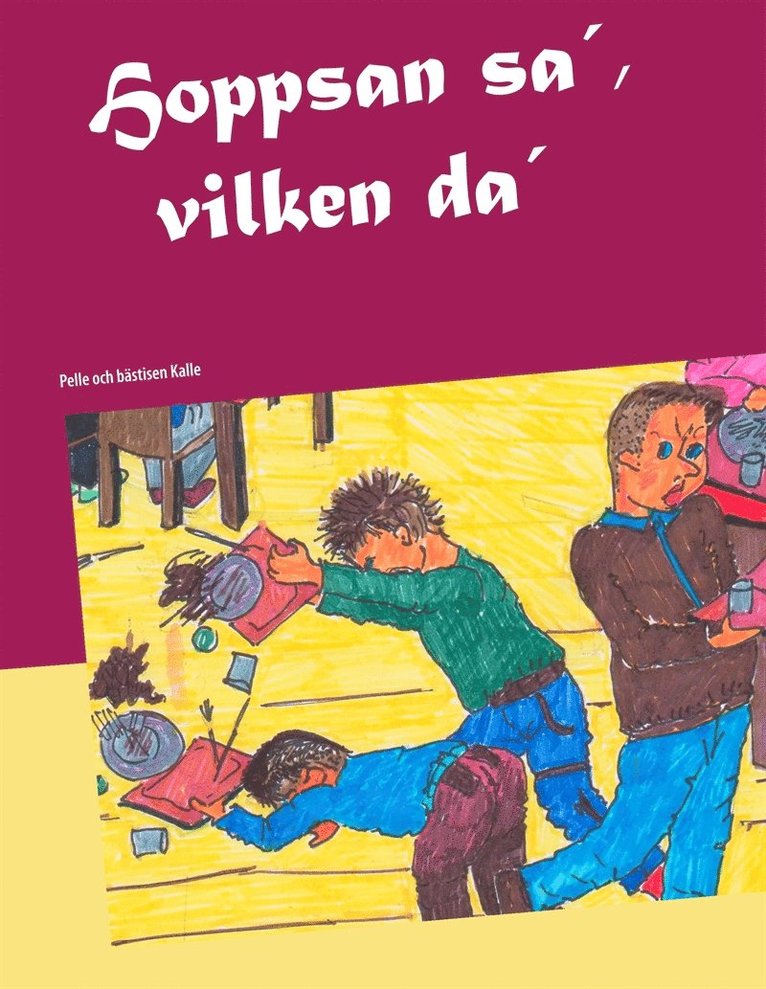 Jane Ekström Fridman - Hoppsan sa´, vilken da´: Pelle och bästisen Kalle, E-bok