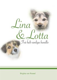 Lina och Lotta: Tv� helt vanliga hundliv