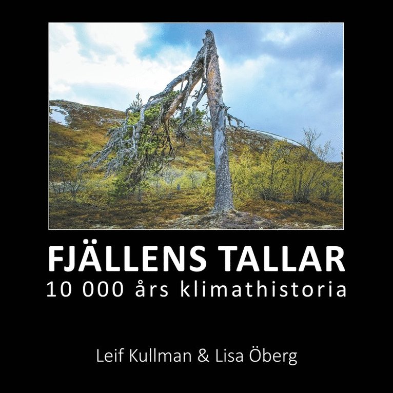 Leif Kullman, Lisa Öberg - Fjällens tallar: 10 000 års klimathistoria, E-bok
