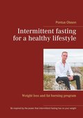 Intermittent fasting for a healthy lifestyle: Weight loss and fat burning program
