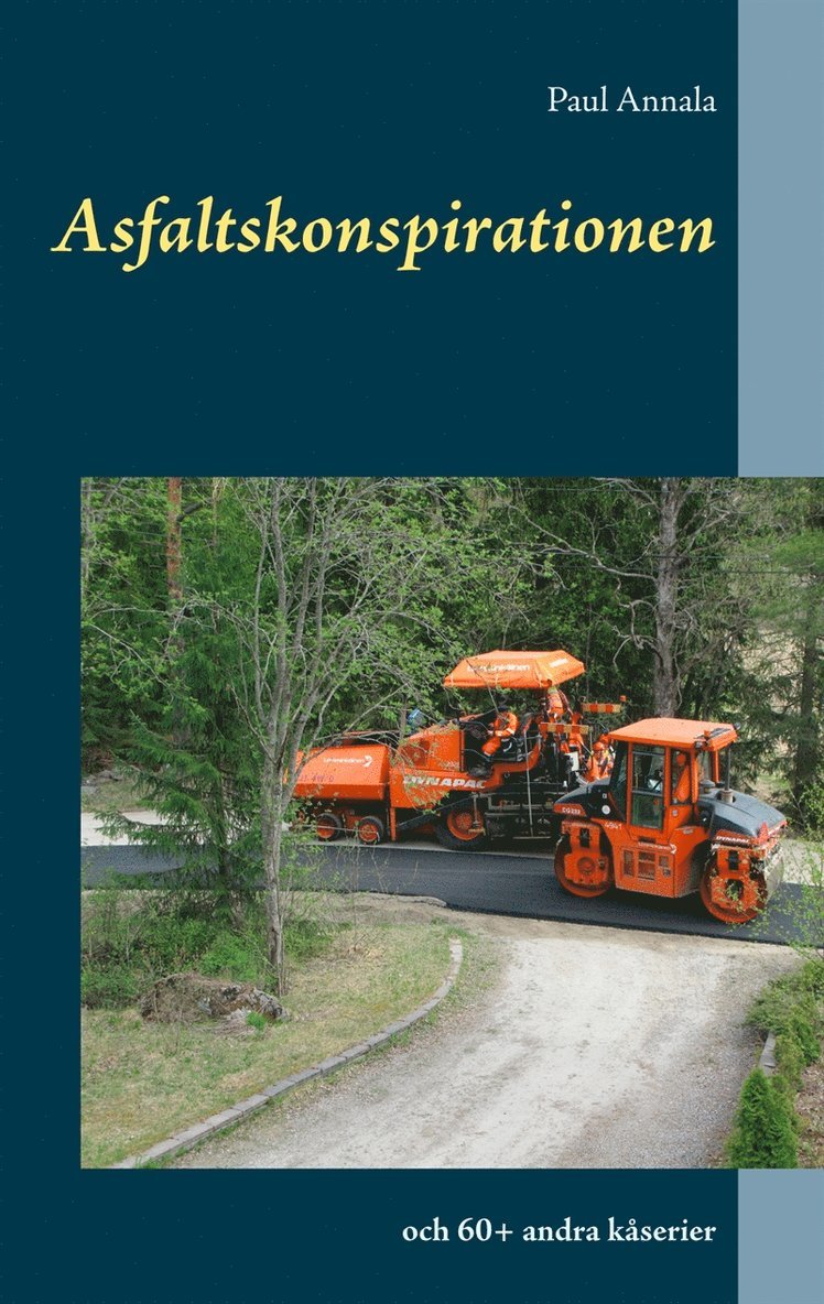 Paul Annala - Asfaltskonspirationen: och 60+ andra kåserier, E-bok
