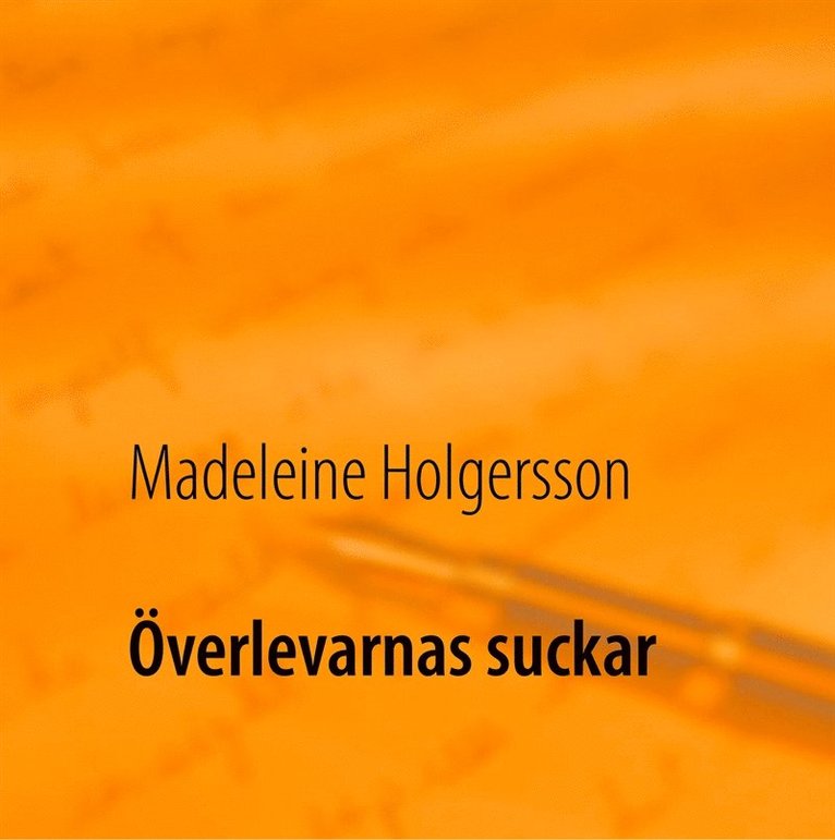 Madeleine Holgersson - Överlevarnas suckar, E-bok