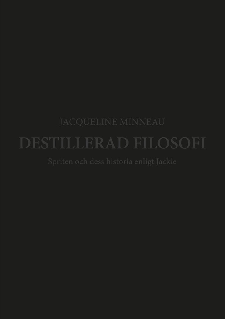 Jacqueline Minneau - Destillerad filosofi, E-bok