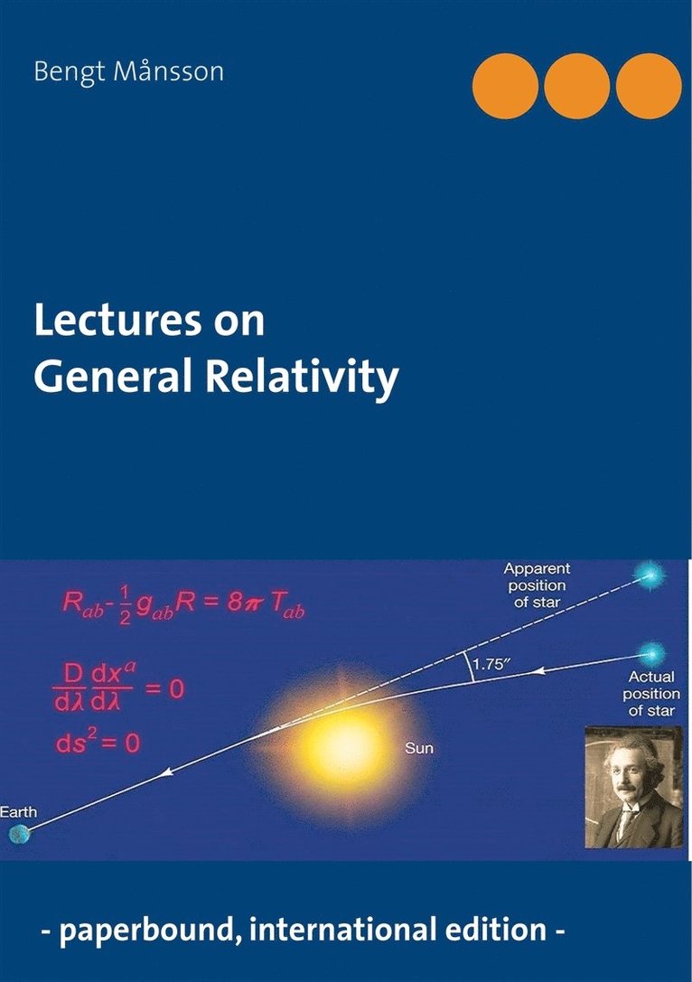 Bengt Månsson - Lectures on General Relativity: - paperbound edition -, E-bok