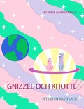 Gnizzel och Khotte : hittar en rastplats