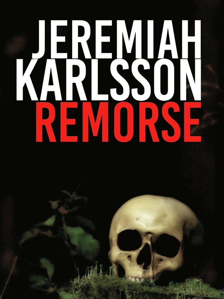 Jeremiah Björkman, Jeremiah Karlsson - Remorse: short-story, E-bok