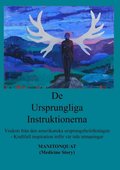 De ursprungliga instruktionerna : visdom fr�n den amerikanska ursprungsbefolkning