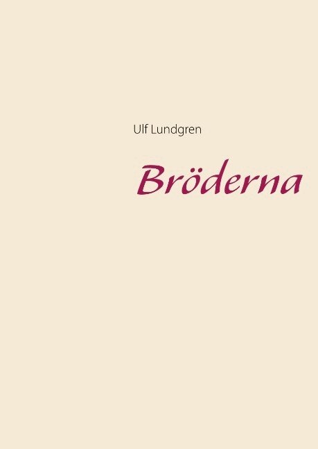 Ulf Lundgren - Bröderna, Inbunden