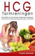 HCG-tarmreningen : s dubblar du din mnesomsttnings framgngar - drfr blir din mnesomsttningen bttre efter en  tarmrening