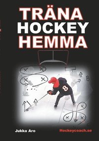 Trna Hockey Hemma: fr hockeyspelare och frldrar