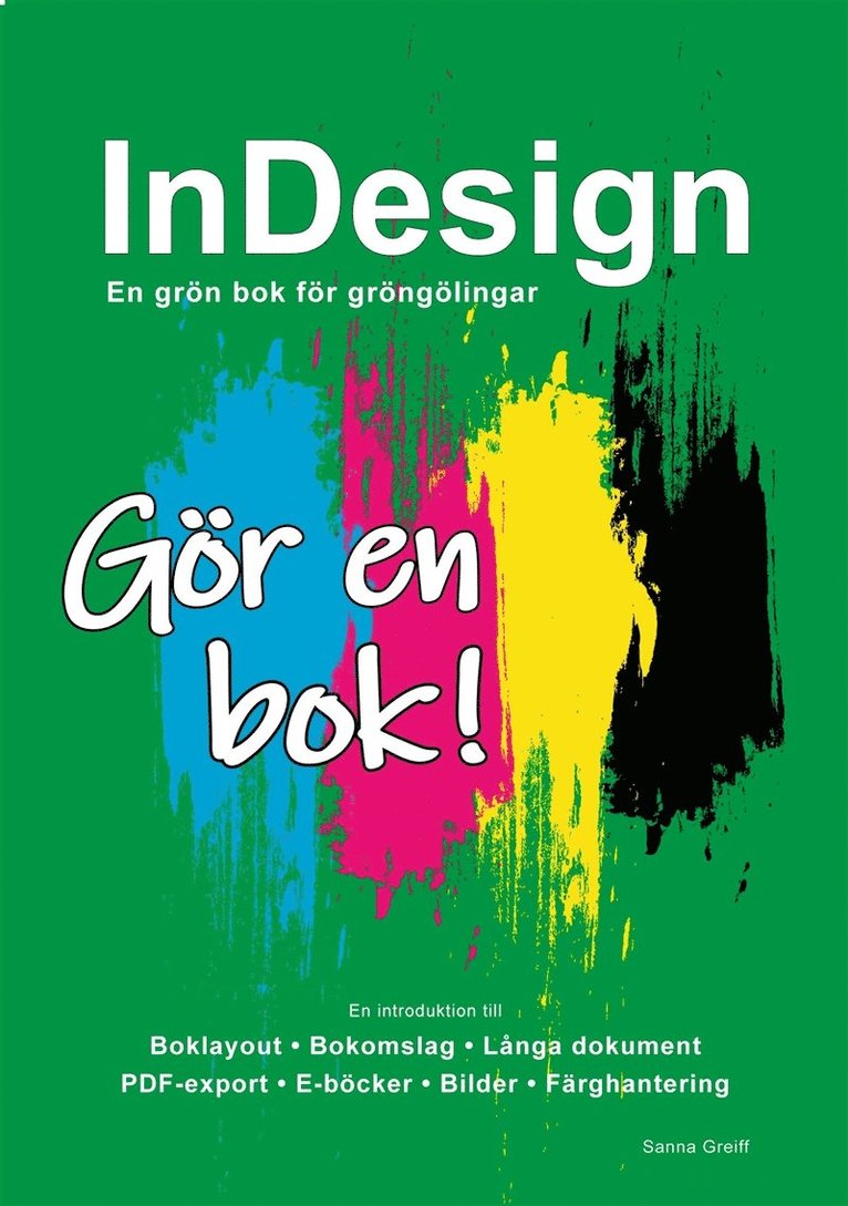 Sanna Greiff - InDesign - En grön bok för gröngölingar: Gör en bok!, E-bok