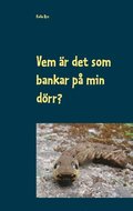 Vem r det som bankar p min drr?