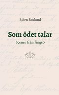 Som det talar: Scener frn ngs