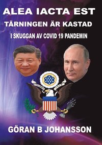 Alea iacta est - Tärningen är kastad : eurasianismen konfronterar atlanticismen - i skuggan av covid-19 pandemin