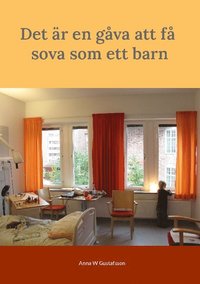 Det r en gva att f sova som ett barn