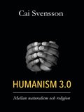 Humanism 3.0: Mellan naturalism och religion