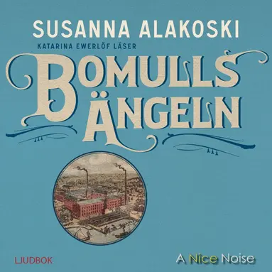 Susanna Alakoski - Bomullsängeln, CD-bok