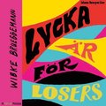 Lycka r fr losers