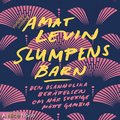 Slumpens barn : den osannolika berttelsen om nr Sverige mtte Gambia
