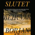 Slutet blir vr brjan