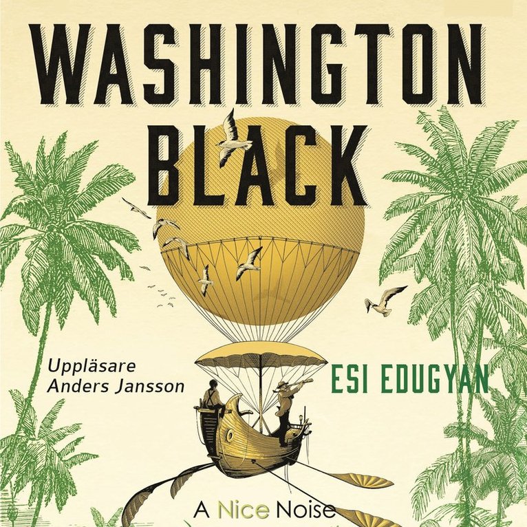 Esi Edugyan - Washington Black, Ljudbok
