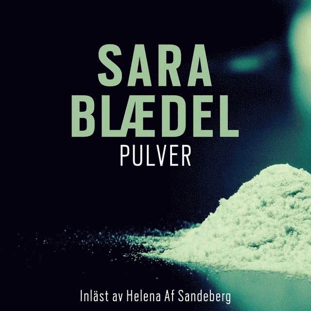 Sara Blaedel - Pulver, Ljudbok