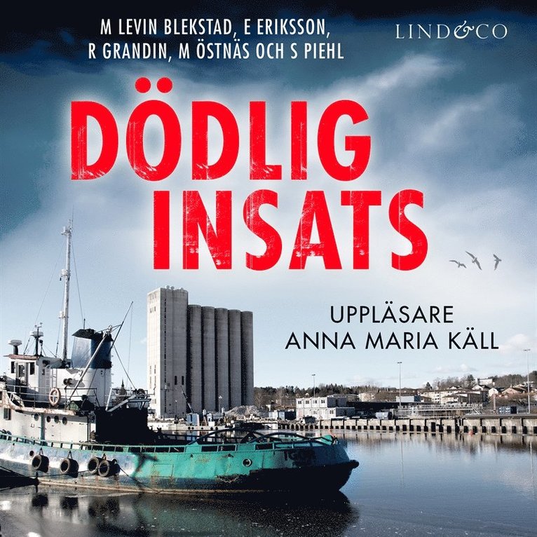 Erik Eriksson, Margaretha Levin Blekastad, Magnus Östnäs, Richard Grandin, Sofi Piehl - Dödlig insats, Ljudbok