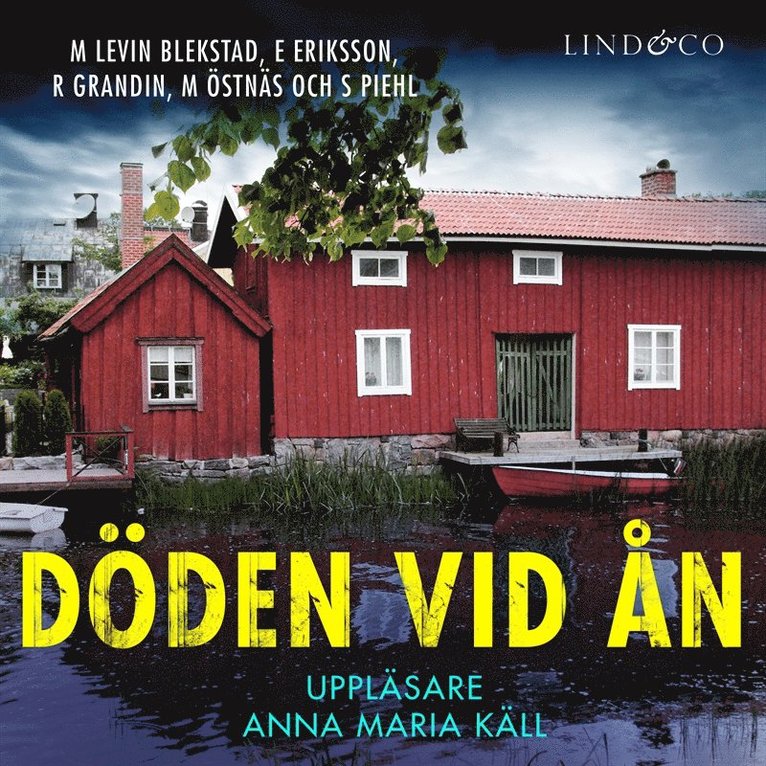 Erik Eriksson, Margaretha Levin Blekastad, Magnus Östnäs, Richard Grandin, Sofi Piehl - Döden vid ån, Ljudbok