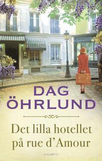 Dag Öhrlund - Det lilla hotellet på rue d’Amour, Ljudbok