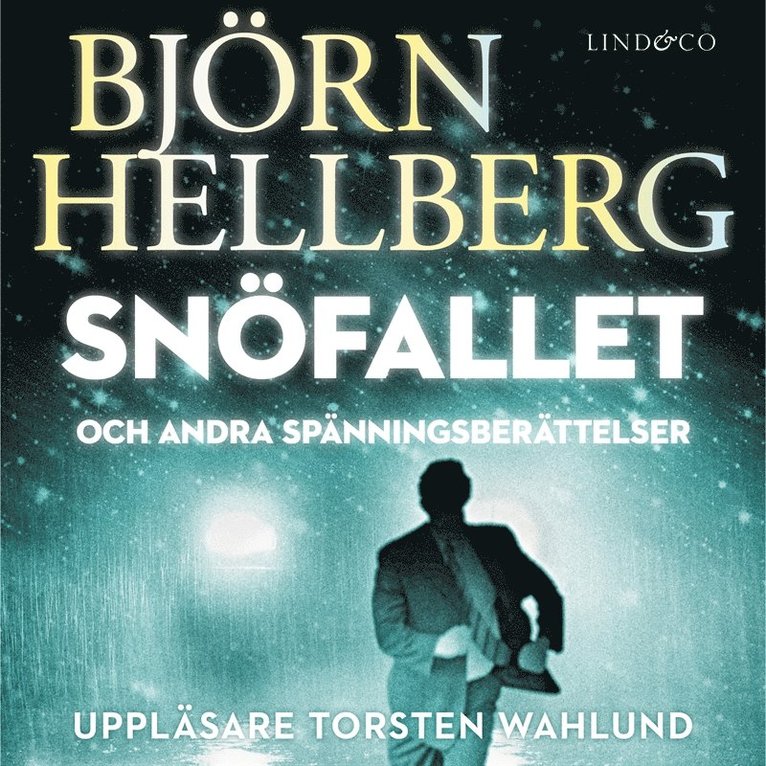 Björn Hellberg - Snöfallet och andra spänningsberättelser, Ljudbok