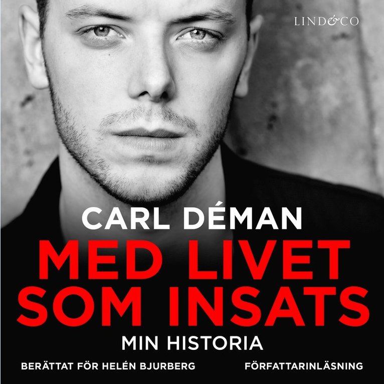 Carl Déman, Helén Bjurberg - Med livet som insats : min historia, Ljudbok