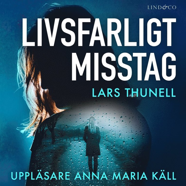 Lars Thunell - Livsfarligt misstag, Ljudbok