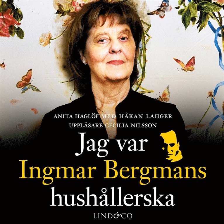 Håkan Lahger, Anita Haglöf - Jag var Ingmar Bergmans hushållerska, Ljudbok