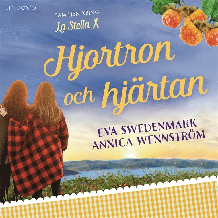Annica Wennström, Eva Swedenmark - Hjortron och hjärtan, Ljudbok