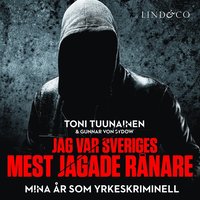 Jag var Sveriges mest jagade rnare : mina r som yrkeskriminell