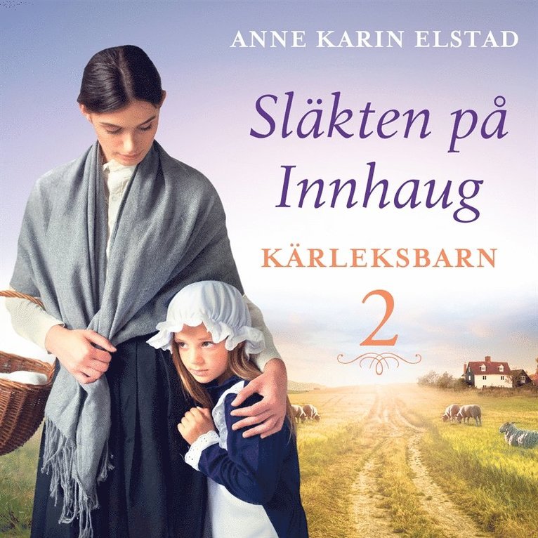 Anne Karin Elstad - Kärleksbarn: en släkthistoria, Ljudbok