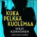 Kuka pelk kuolemaa