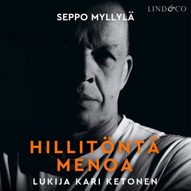 Seppo Myllylä - Hillitöntä menoa, Ljudbok