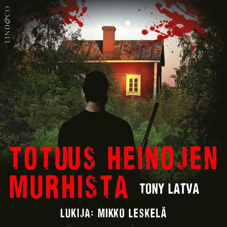 Tony Latva - Totuus Heinojen murhista, Ljudbok
