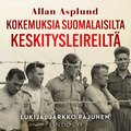 Kokemuksia suomalaisilta keskitysleireilt