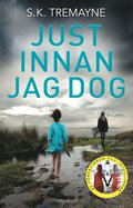 Just innan jag dog