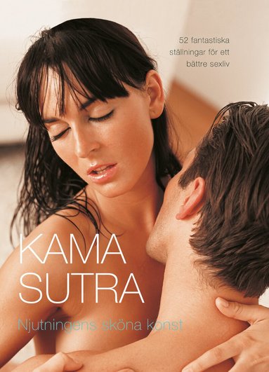 Eleanor McKenzie - Kamasutra : njutningens sköna konst, Inbunden