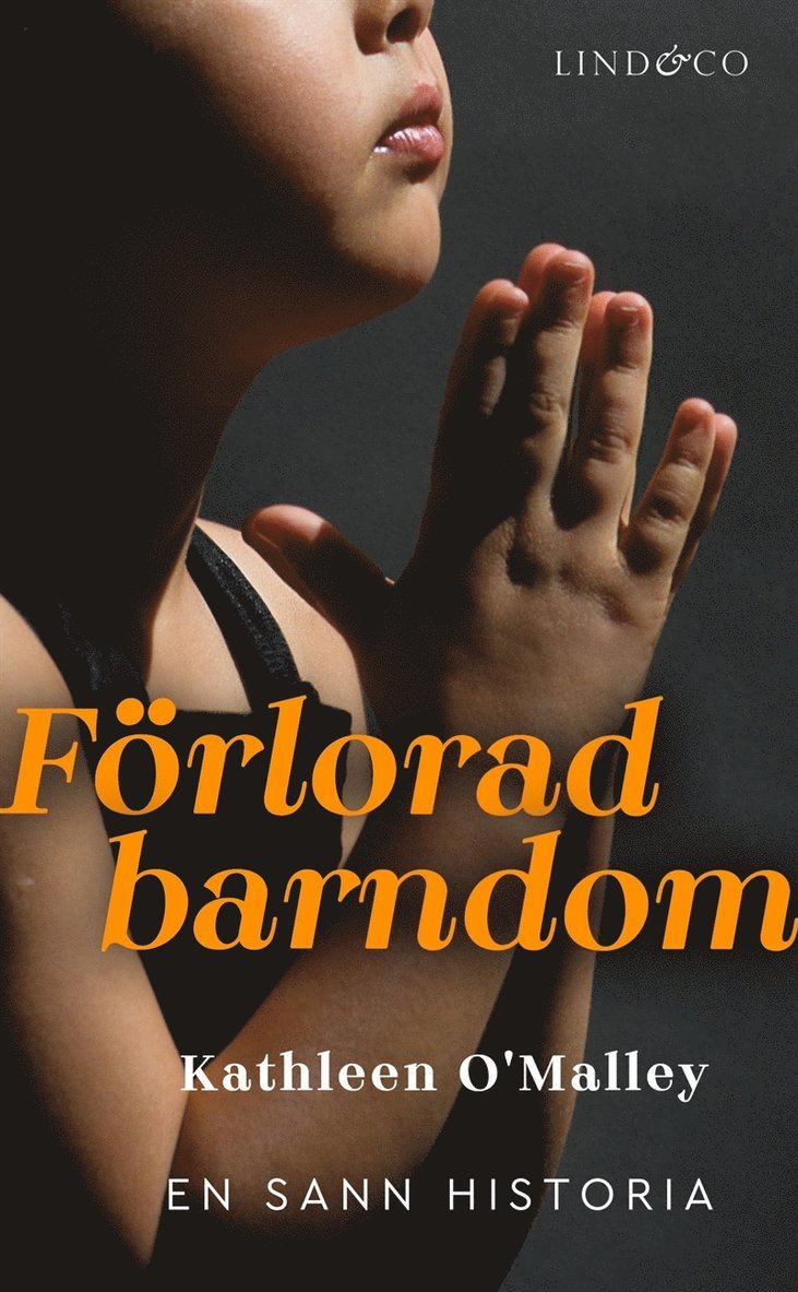 Kathleen O'Malley - Förlorad barndom: En sann historia, E-bok