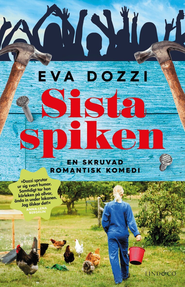 Eva Dozzi - Sista spiken : en skruvad romantisk komedi, Inbunden