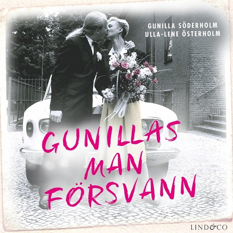 Gunilla Söderholm, Ulla-Lene Österholm - Gunillas man försvann: En sann historia, Ljudbok