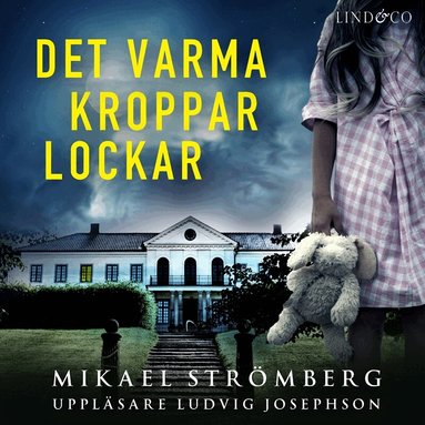 Mikael Strömberg - Det varma kroppar lockar, Ljudbok