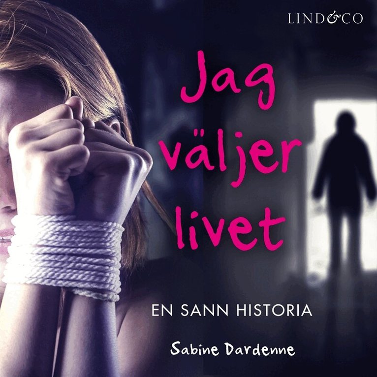 Sabine Dardenne - Jag väljer livet: En sann historia, Ljudbok
