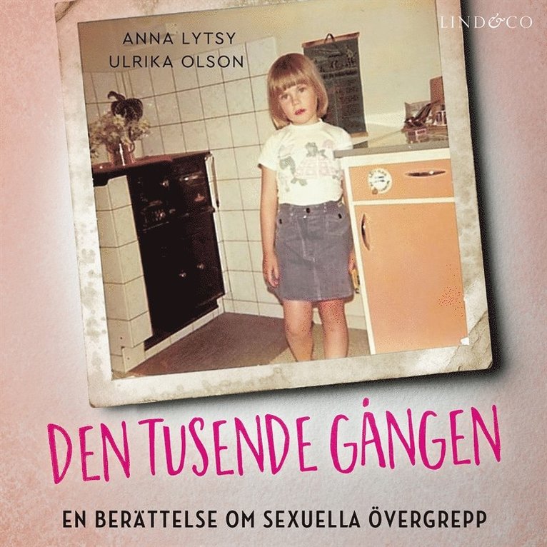 Anna Lytsy, Ulrika Olson - Den tusende gången: En berättelse om sexuella övergrepp, Ljudbok