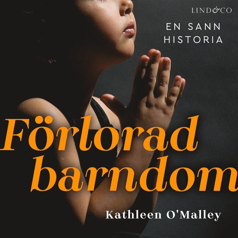 Kathleen O'Malley - Förlorad barndom: En sann historia, Ljudbok
